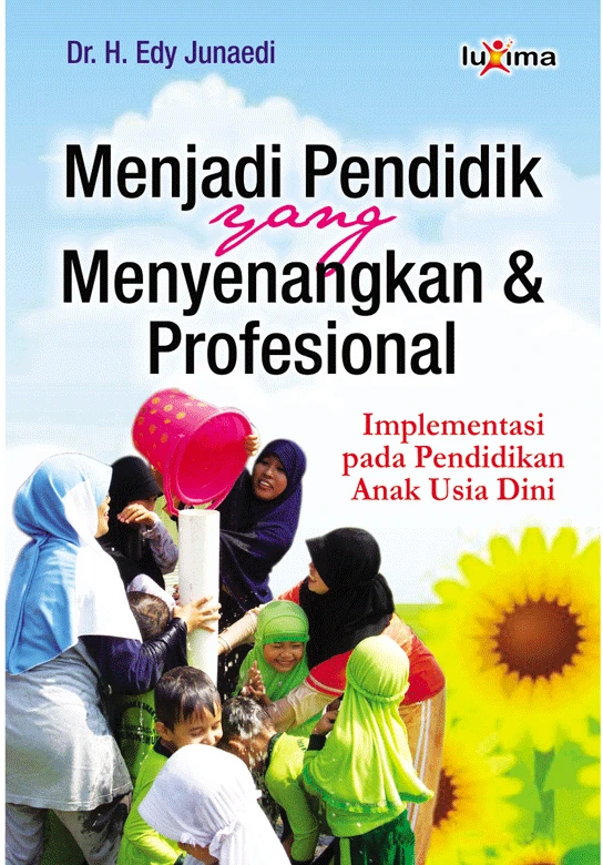 Menjadi Pendidik yang Menyenangkan dan Profesional