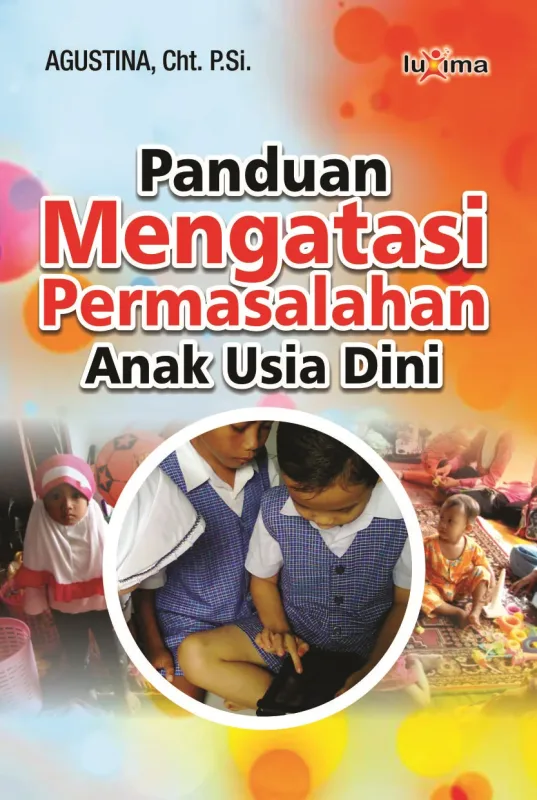 Panduan Mengatasi Permasalahan Anak Usia Dini