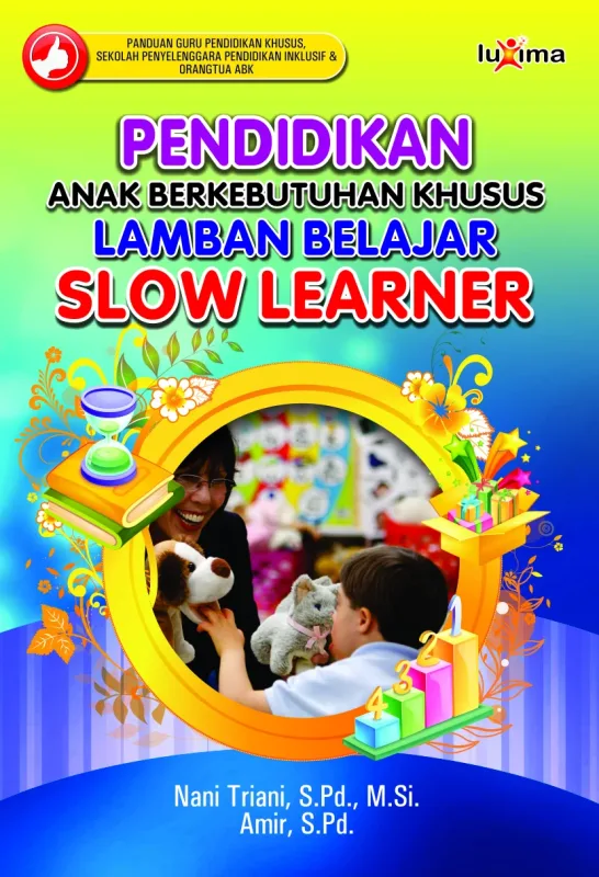 Pendidikan Bagi Anak Berkebutuhan Khusus Lamban Belajar (Slow Leaner)